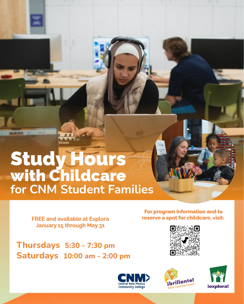 Flyer promoting “Study Hours with Childcare for CNM Student Families” at Explora. Main photo shows a woman in a headscarf wearing headphones and working on a laptop in a computer lab. A smaller circular image shows a woman helping two young children with an art activity. Text states the program is free and runs from January 15 through May 31. Study hours are Thursdays from 5:30 to 7:30 pm and Saturdays from 10:00 am to 2:00 pm. Includes logos for CNM, Brillante Early Learning Center, and Explora. A QR code is provided for program information and childcare reservations.